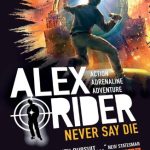 Never Say Die (Alex Rider #11)