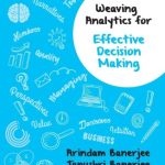 Weaving Analytics for Effective Decision Making