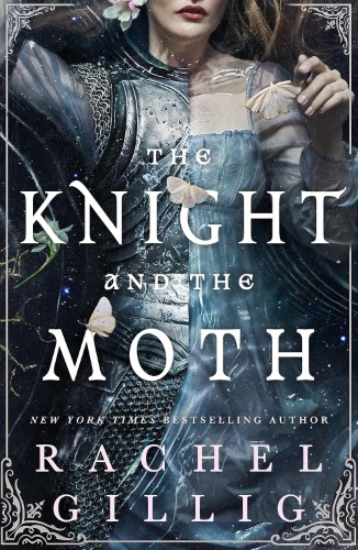 The Knight and the Moth (The Stonewater Kingdom #1)