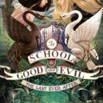 The Last Ever After (The School for Good and Evil #3)