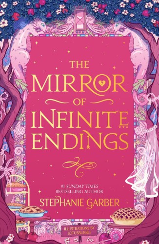 The Mirror of Infinite Endings (Once Upon a Broken Heart #4)