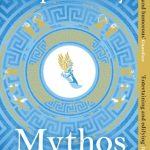 Mythos: The Greek Myths Retold