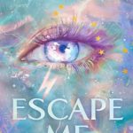 Escape Me (Shatter Me: The New Republic #3)