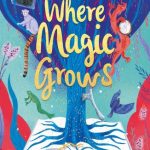 Where Magic Grows